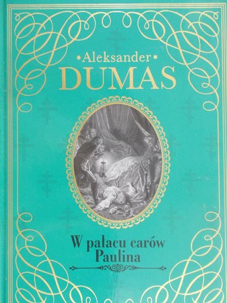 Dumas Aleksander - W pałacu carów. Paulina