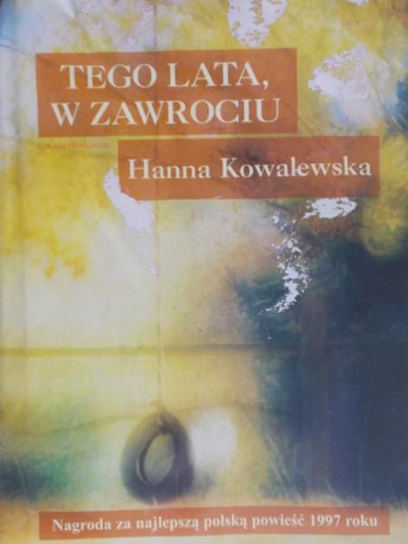 Kowalewska Hanna- Tego lata, w Zawrociu