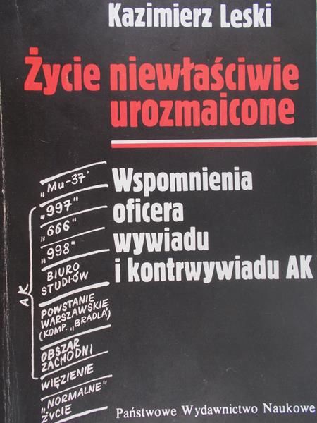 Leski Kazimierz - Życie niewłaściwie urozmaicone