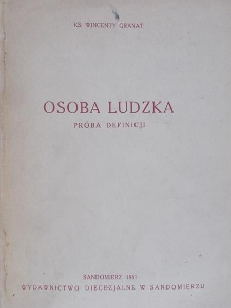 Granat Wincenty - Osoba ludzka. Próba definicji