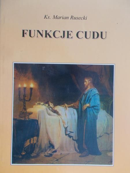 Rusecki Marian - Funkcje cudu