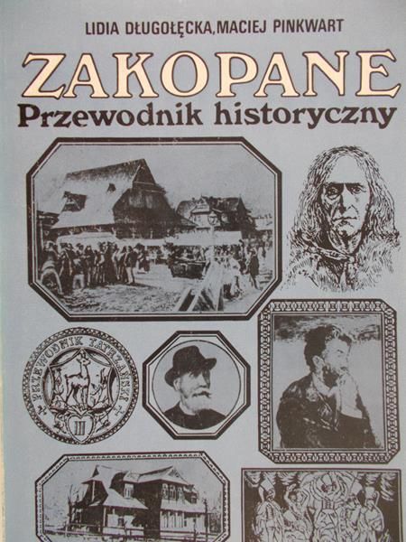 Długołęcka Lidia - Zakopane. Przewodnik historyczny