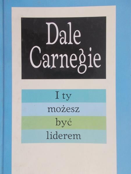 Carnegie Dale - I ty możesz być liderem