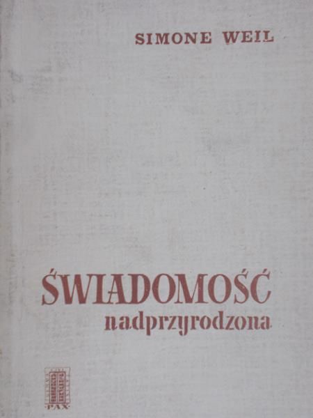Weil Simone - Świadomość nadprzyrodzona