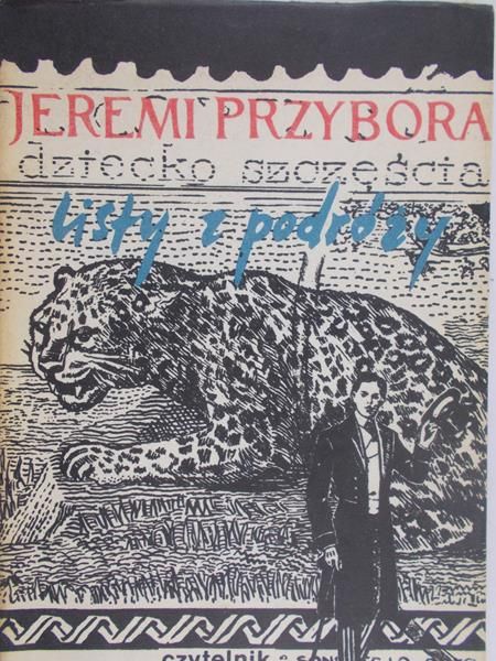 Przybora Jeremi - Dziecko szczęścia. Listy z podróży