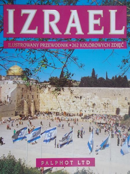 Nosal Tadeusz - Izrael. Ilustrowany przewodnik