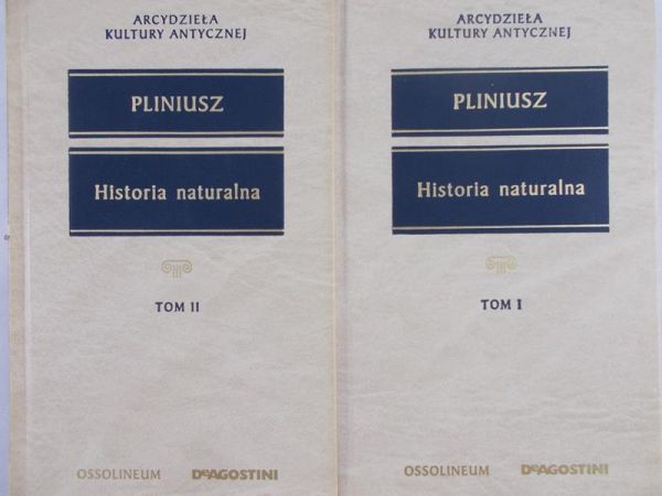 Pliniusz - Historia naturalna, Tom I-II