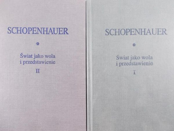 Schopenhauer Arthur - Świat jako wola i przedstawienie, T. I-II, zestaw