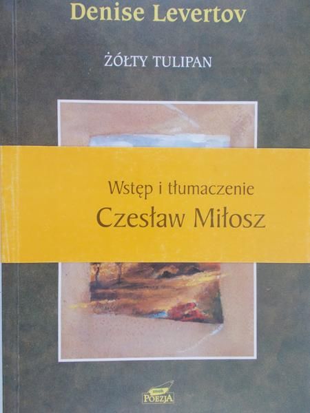 Levertov Denise - Żółty tulipan