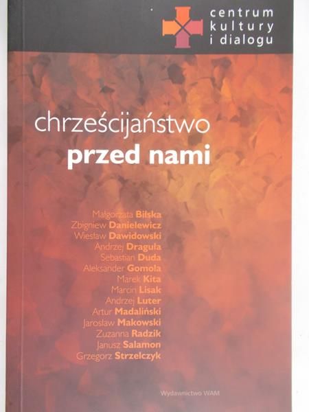 Bilska Małgorzata - Chrześcijaństwo przed nami