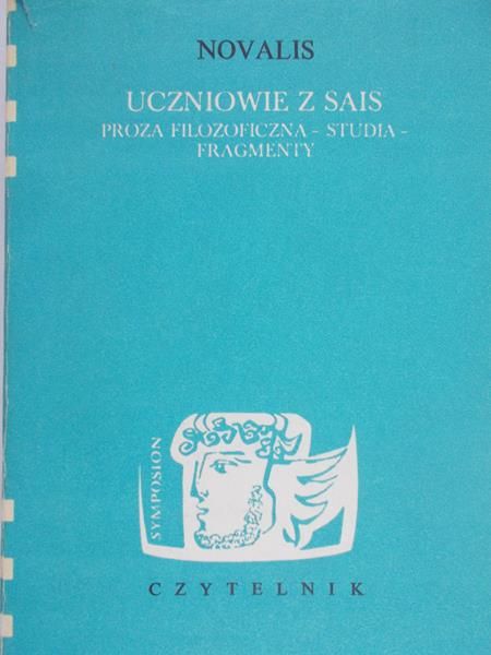 Prokopiuk Jerzy - Novalis: Uczniowie z Sais. Proza filozoficzna: Studia - fragmenty
