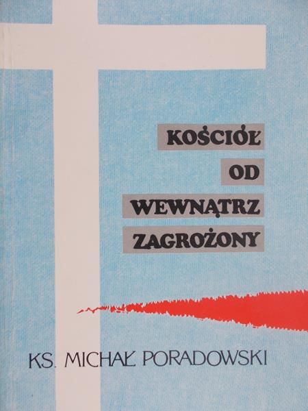 Poradowski Michał - Kościół od wewnątrz zagrożony