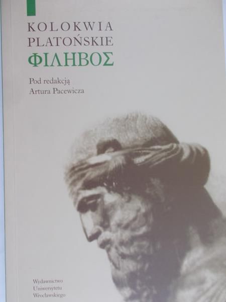 Pacewicz Artur (red.) - Kolokwia Platońskie