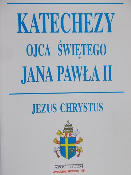 - Katechezy Ojca Świętego Jan Pawła ll