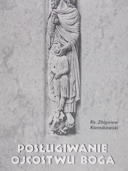 Kiernikowski Zbigniew - Posługiwanie ojcostwu Boga