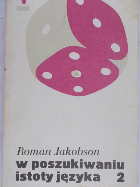 Jakobson Roman - W poszukiwaniu istoty języka 2