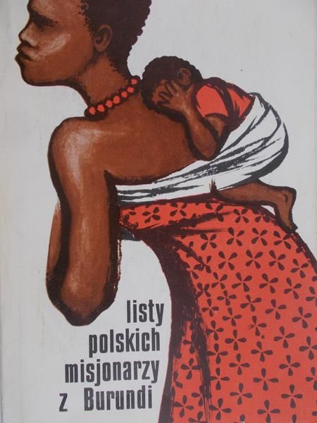 Gil Czesław - Listy polskich misjonarzy z Burundi