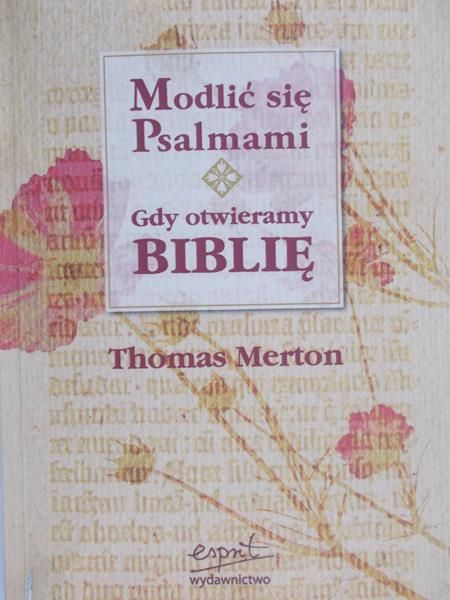 Merton Thomas - Modlić się Psalmami