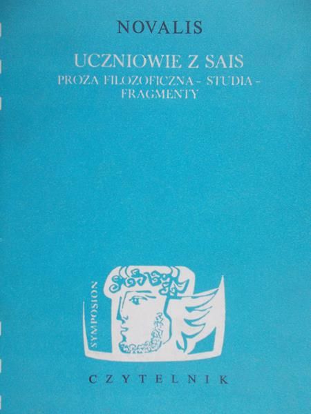 Prokopiuk Jerzy - Novalis: Uczniowie z Sais. Proza filozoficzna: Studia - fragmenty