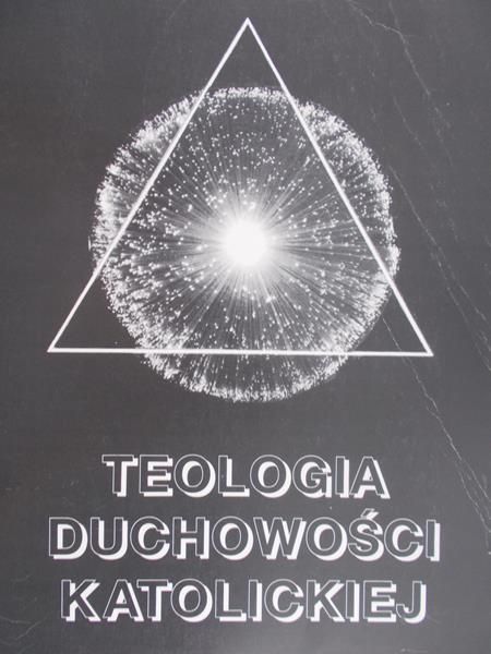 Igielski M. (red.) - Teologia duchowości katolickiej