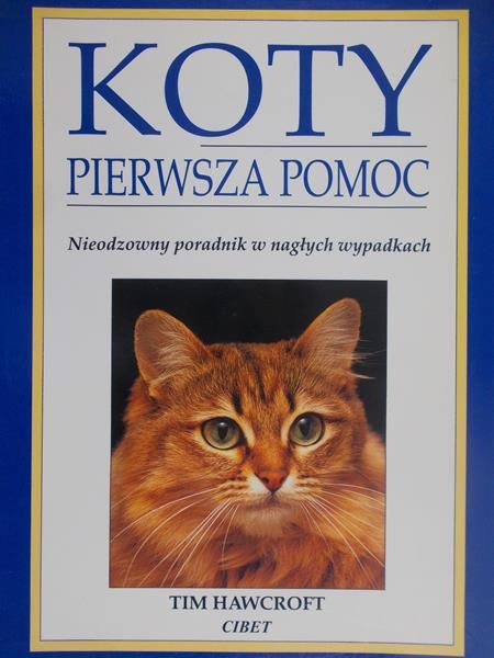 Hawcroft Tim - Koty. Pierwsza pomoc