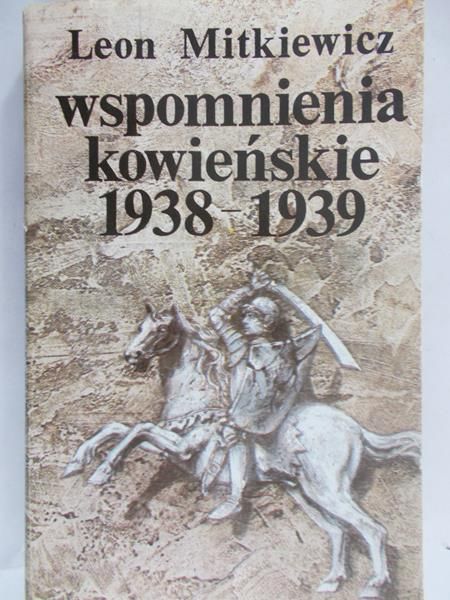 Mitkiewicz Leon - Wspomnienia kowieńskie 1938-1939