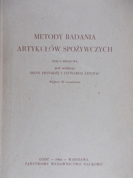 Iwińka Irena (red.) Metody badania artykułów spożywczych