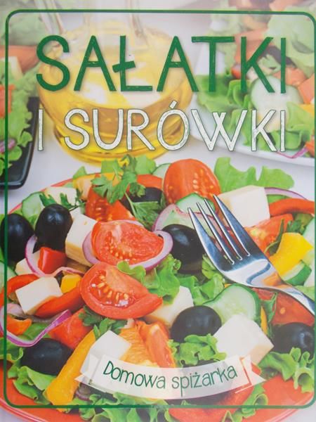 Szczepkowska Natalia  - Sałatki i surówki. Domowa spiżarka