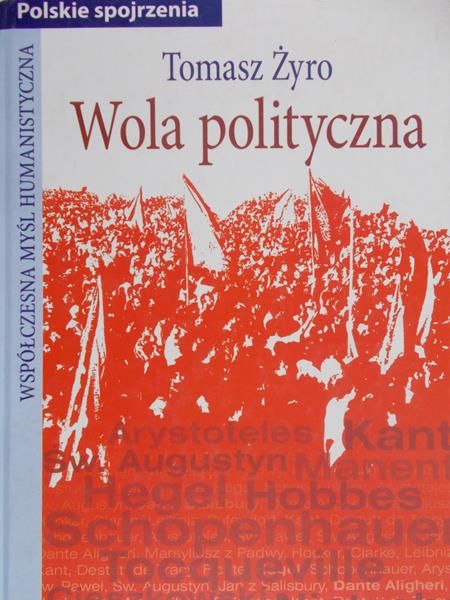 Żyro Tomasz - Wola polityczna