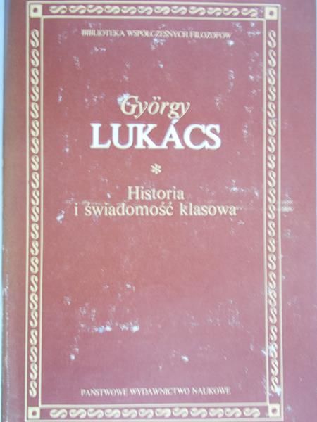 Lukacs Gyorgy - Historia i świadomość klasowa