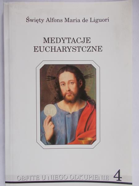 Liguori de Alfons Maria - Medytacje eucharystyczne