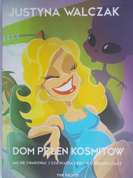 Walczak Justyna - Dom pełen kosmitów