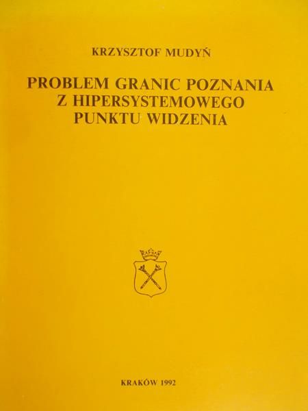 Mudyń Krzysztof - Problem granic poznania z hipersystemowego punktu widzenia