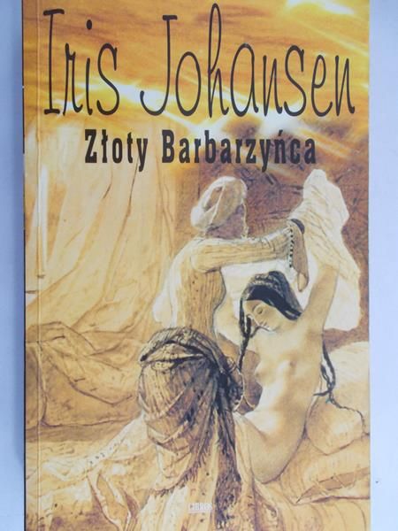 Johansen Iris - Złoty Barbarzyńca
