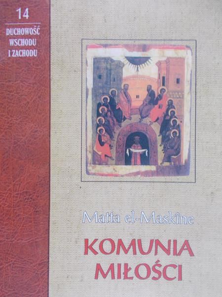 Matta el-Maskîne - Komunia miłości