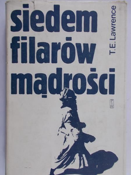 Lawrence T. E. - Siedem filarów mądrości