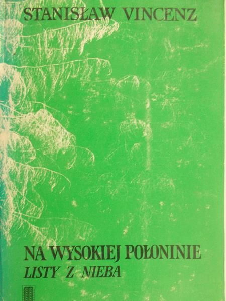 Vincenz Stanisław - Na wysokiej połoninie. Listy z nieba