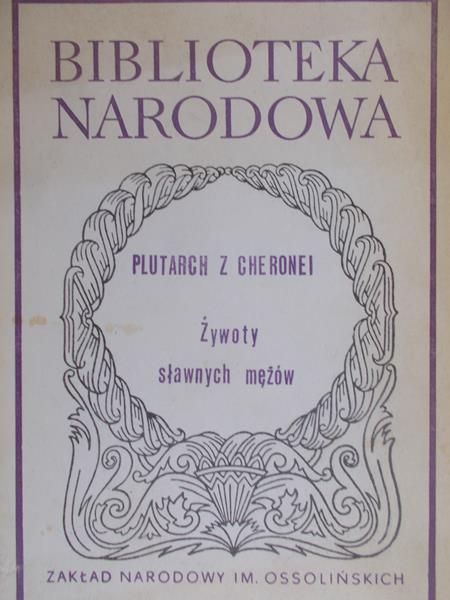 Plutarch z Cheronei - Żywoty sławnych mężów