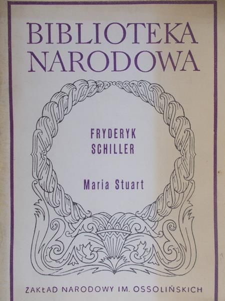 Schiller Fryderyk - Maria Stuart