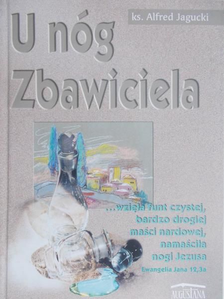 Jagucki Alfred - U nóg Zbawiciela