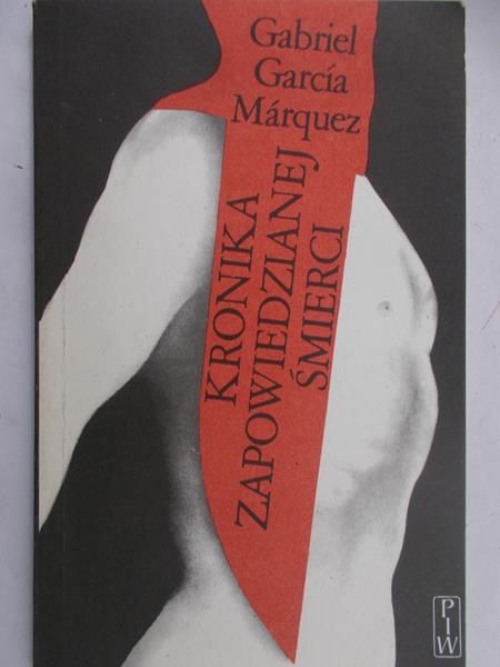 Marquez Gabriel Garcia - Kronika zapowiedzianej śmierci