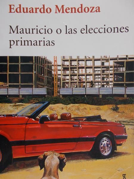 Mendoza Eduardo - Mauricio o las elecciones primarias