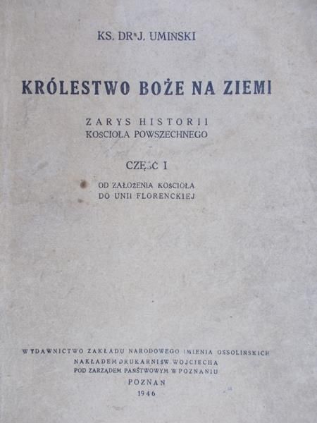 Umiński J. - Królestwo Boże na ziemi, część I, 1946 r.