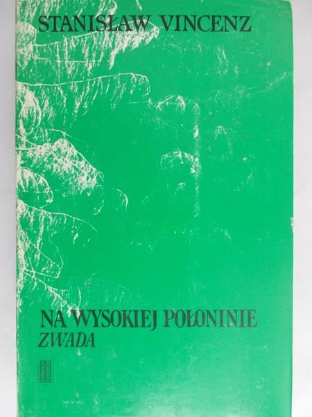 Vincenz Stanisław - Na wysokiej połoninie. Zwada