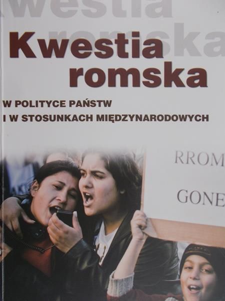 Białkowski Janusz (red.) - Kwestia romska w polityce państwie i w stosunkach międzynarodowych