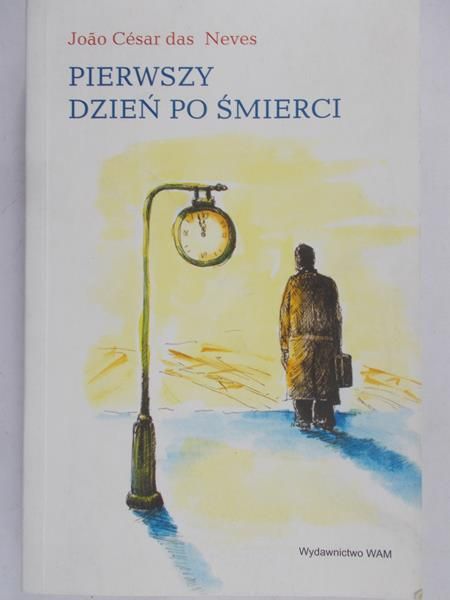 Neves Joao Cesar - Pierwszy dzień po śmierci