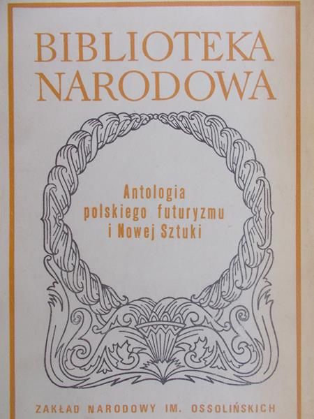 Antologia polskiego futuryzmu i Nowej Sztuki