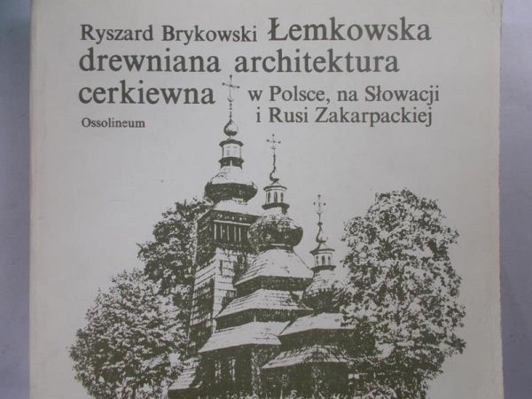 Łemkowska drewniana architektura cerkiewna w Polsce, na Słowacji i Rusi Zakarpackiej