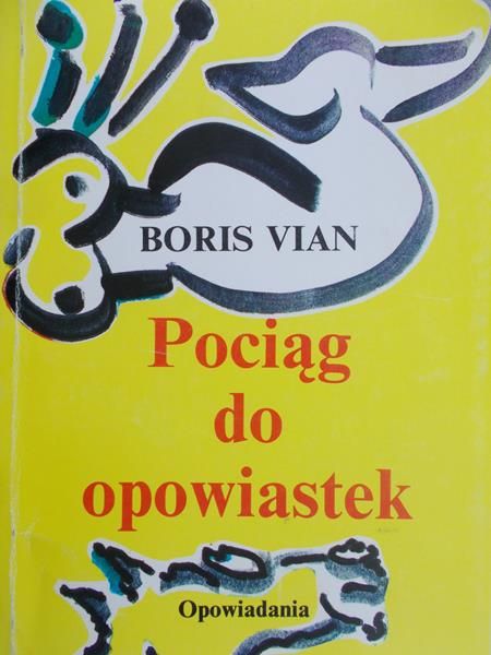 Vian Boris - Pociąg do opowiastek