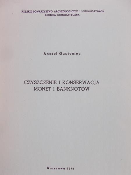 Gupieniec Anatol - Czyszczenie i konserwacja monet i banknotów